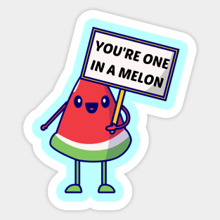 You're One In A Melon - Watermelon Pun Sticker